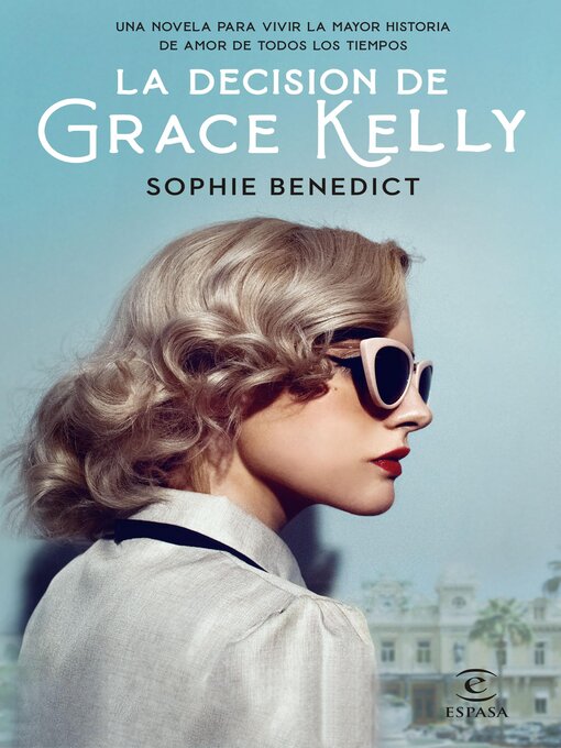 Title details for La decisión de Grace Kelly by Sophie Benedict - Available